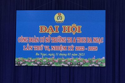 ĐẠI HỘI CÔNG ĐOÀN TRƯỜNG TH&THCS BA NGẠC NĂM HỌC 2022-2023